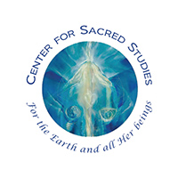 The Center For Sacred Studies is dedicated to sustaining ways of life based on collaboration and reciprocity with the Earth and all Her beings.
